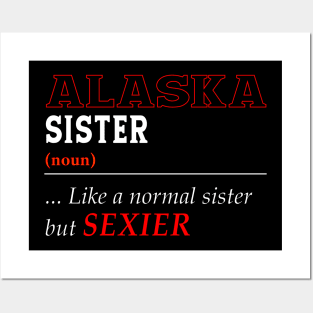 Alaska Normal Sister Posters and Art